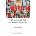 The Tailor of Ulm: A History of Communism