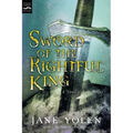 Sword of the Rightful King: A Novel of King Arthur