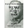 Paul Twitchell's Secret Agent Man
