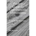 Pocket Guide to Line Dancing Terminology: A Guide for Beginners