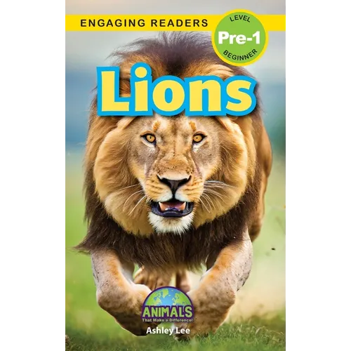 Lions: Animals That Make a Difference! (Engaging Readers, Level Pre-1)