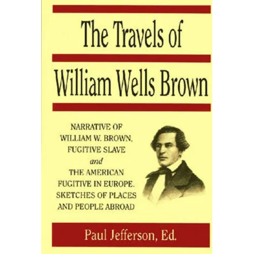 The Travels of William Wells Brown