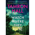 Watch Where They Hide: A Jordan Manning Novel