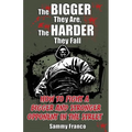 The Bigger They Are, The Harder They Fall: How to Fight a Bigger and Stronger Opponent in the Street