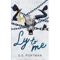 Ly to Me (Special Edition): A Second Chance Dark Country Romance