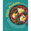 Healthy Living High-Protein Cookbook: 85 Recipes and Meal Plans to Build Muscle, Balance Metabolism, and Thrive at Any Age