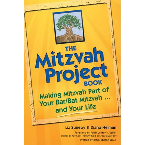 The Mitzvah Project Book: Making Mitzvah Part of Your Bar/Bat Mitzvah and Your Life