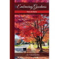 Embracing Goodness: How Life Works