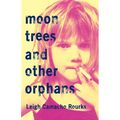Moon Trees and Other Orphans