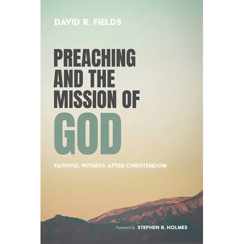 Preaching and the Mission of God