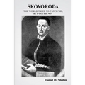Skovoroda: The World Tried to Catch Me but Could Not