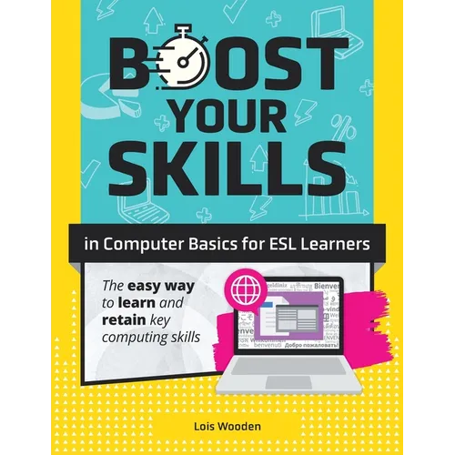 Boost Your Skills In Computer Basics for ESL Learners: (+ Online Simulations & Resources)