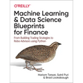 Machine Learning and Data Science Blueprints for Finance: From Building Trading Strategies to Robo-Advisors Using Python