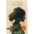 For Every Kind Of Ache