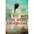 The Next Ship Home: A Novel of Ellis Island