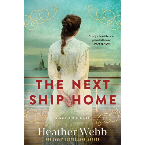 The Next Ship Home: A Novel of Ellis Island