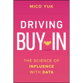 Driving Buy-In: The Science of Influence with Data