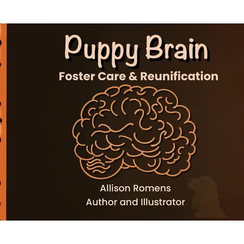 Puppy Brain: Foster Care & Reunification