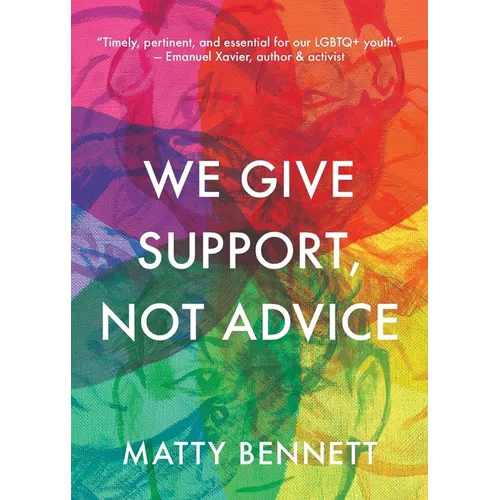 We Give Support, Not Advice