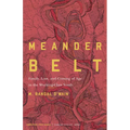Meander Belt: Family, Loss, and Coming of Age in the Working-Class South