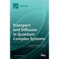 Transport and Diffusion in Quantum Complex Systems