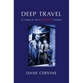 Deep Travel: At Home in the [Burning] World