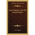 Louis Napoleon And The Second Empire