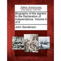 Biography of the Signers to the Declaration of Independence. Volume 8 of 9