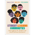 Student Learning Communities: A Springboard for Academic and Social-Emotional Development