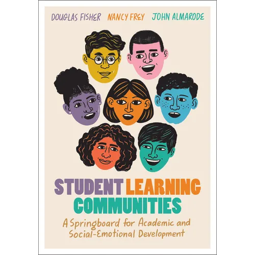 Student Learning Communities: A Springboard for Academic and Social-Emotional Development