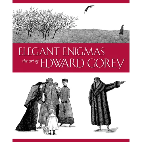 Elegant Enigmas: The Art of Edward Gorey