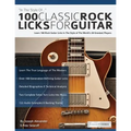 100 Classic Rock Licks for Guitar