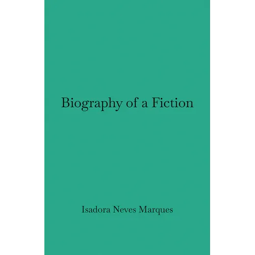 Biography of a Fiction