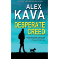 Desperate Creed: (Book 5 Ryder Creed K-9 Mystery)