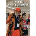 Dad in a Cheer Bow