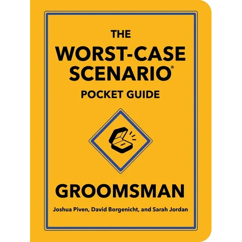 The Worst-Case Scenario Pocket Guide: Groomsman