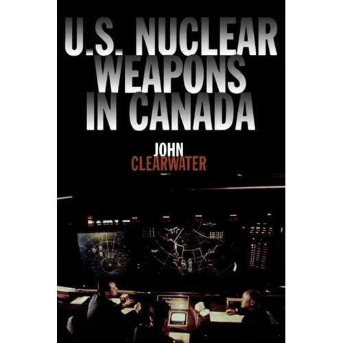 U.S. Nuclear Weapons in Canada