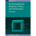 Electromechanical Machinery Theory and Performance