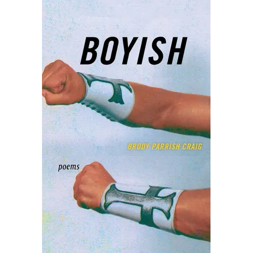 Boyish: Poems