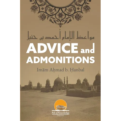 Advice And Admonitions: Imam Ahmad