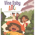 Vine Baby ABCs: An exploration of fun and learning at a vineyard!