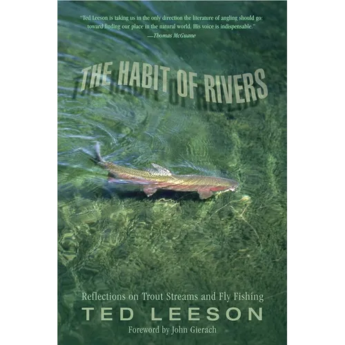 Habit of Rivers: Reflections on Trout Streams and Fly Fishing