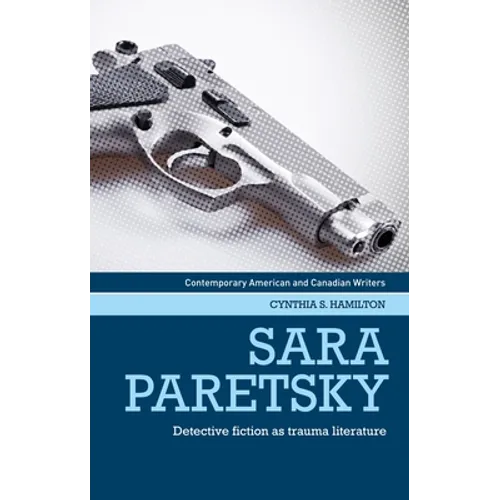 Sara Paretsky: Detective Fiction as Trauma Literature