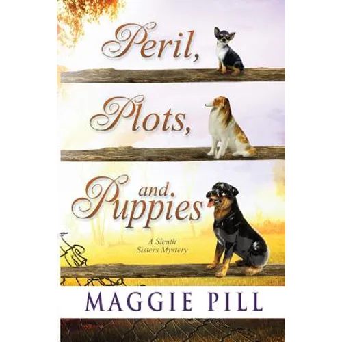 Peril, Plots, and Puppies