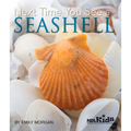 Next Time You See a Seashell