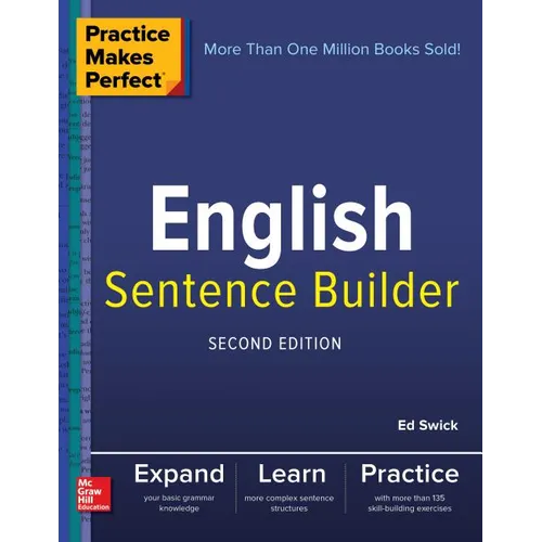 Practice Makes Perfect English Sentence Builder, Second Edition