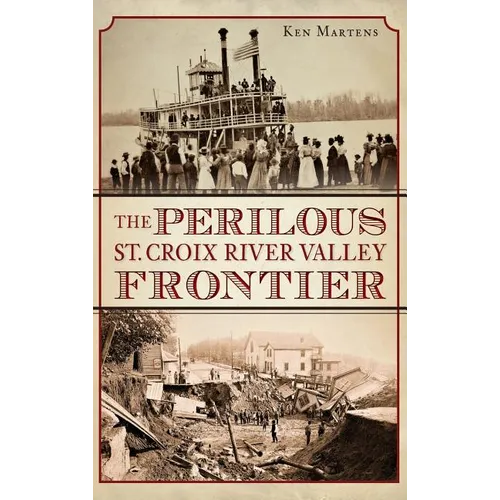 The Perilous St. Croix River Valley Frontier