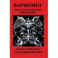 Baphomet: The Temple Mystery Unveiled