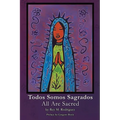 Todos Somos Sagrados/All Are Sacred