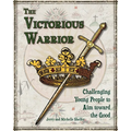 The Victorious Warrior: Challenging Young People to Aim toward the Good